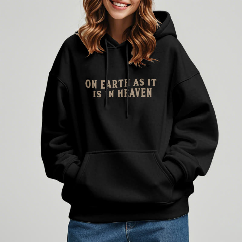 Christiandiscipleshop Quotation Style On Earth As It Is In Heaven Fleece Lined Polyester Hoodie