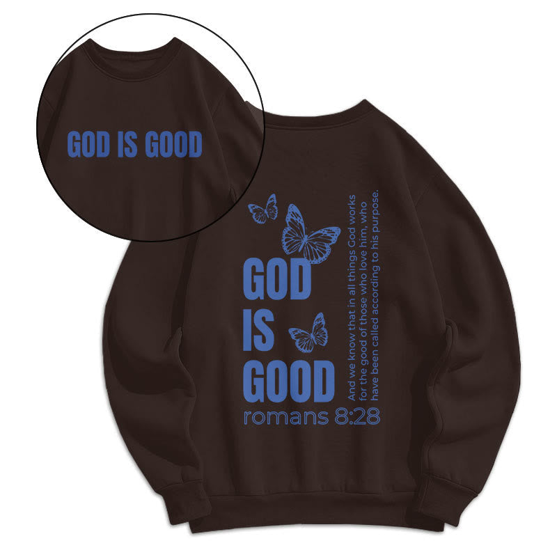 Christiandiscipleshop Quotation Style Butterfly God Is Good Fleece Lined Polyester Sweatshirt