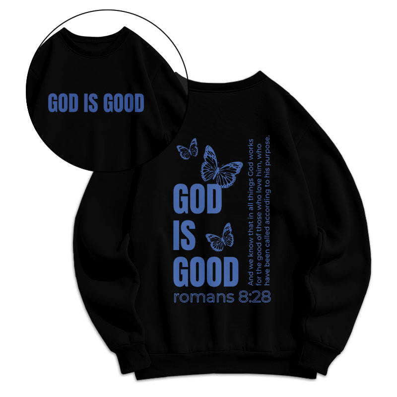 Christiandiscipleshop Quotation Style Butterfly God Is Good Fleece Lined Polyester Sweatshirt