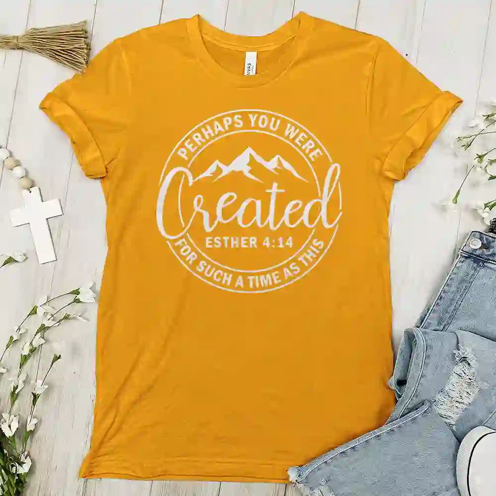 Christiandiscipleshop Perhaps You Were Created Tee - Faith T-shirt