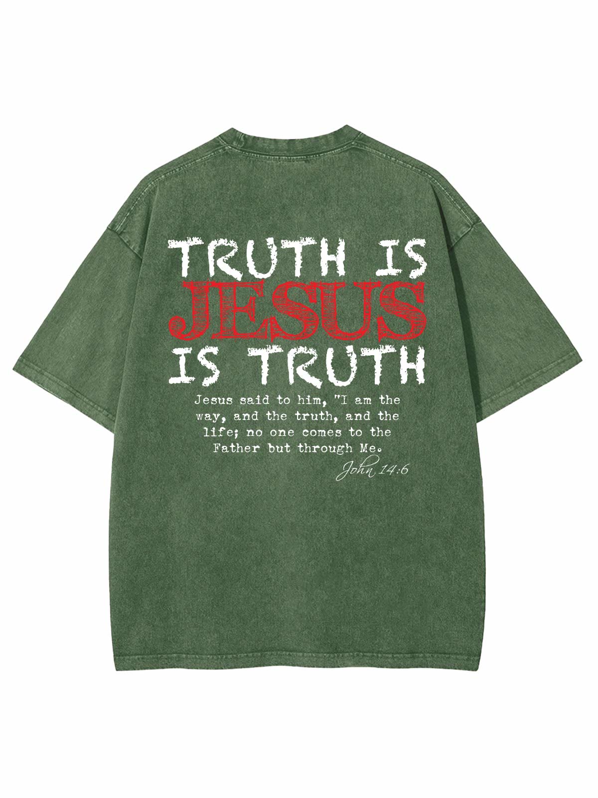 christiandiscipleshop Truth Is Jesus Is Truth Unisex Washed T-shirt