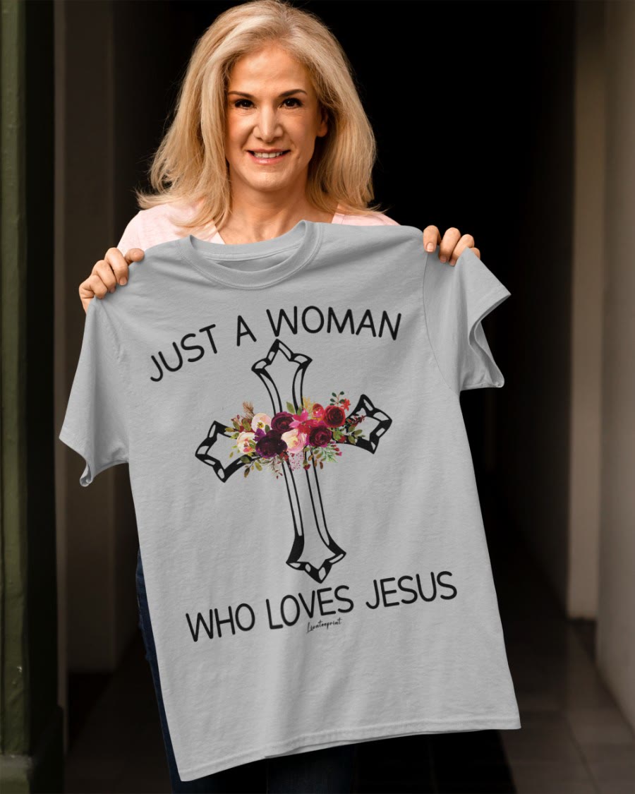 christiandiscipleshop Just A Woman Who Loves Jesus Classic T-shirt