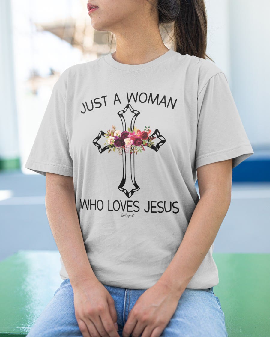 christiandiscipleshop Just A Woman Who Loves Jesus Classic T-shirt