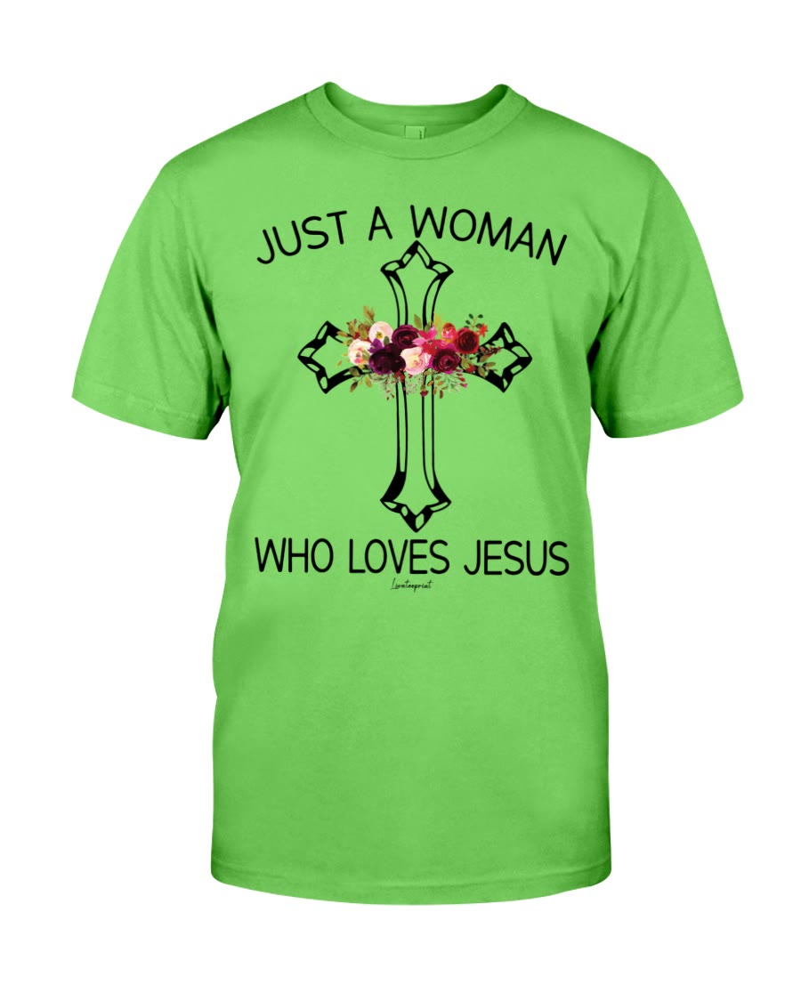 christiandiscipleshop Just A Woman Who Loves Jesus Classic T-shirt