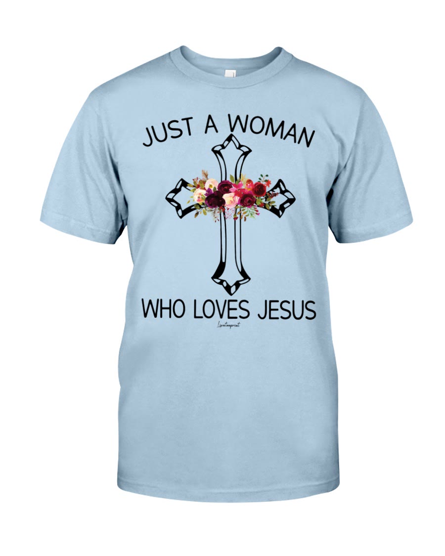 christiandiscipleshop Just A Woman Who Loves Jesus Classic T-shirt