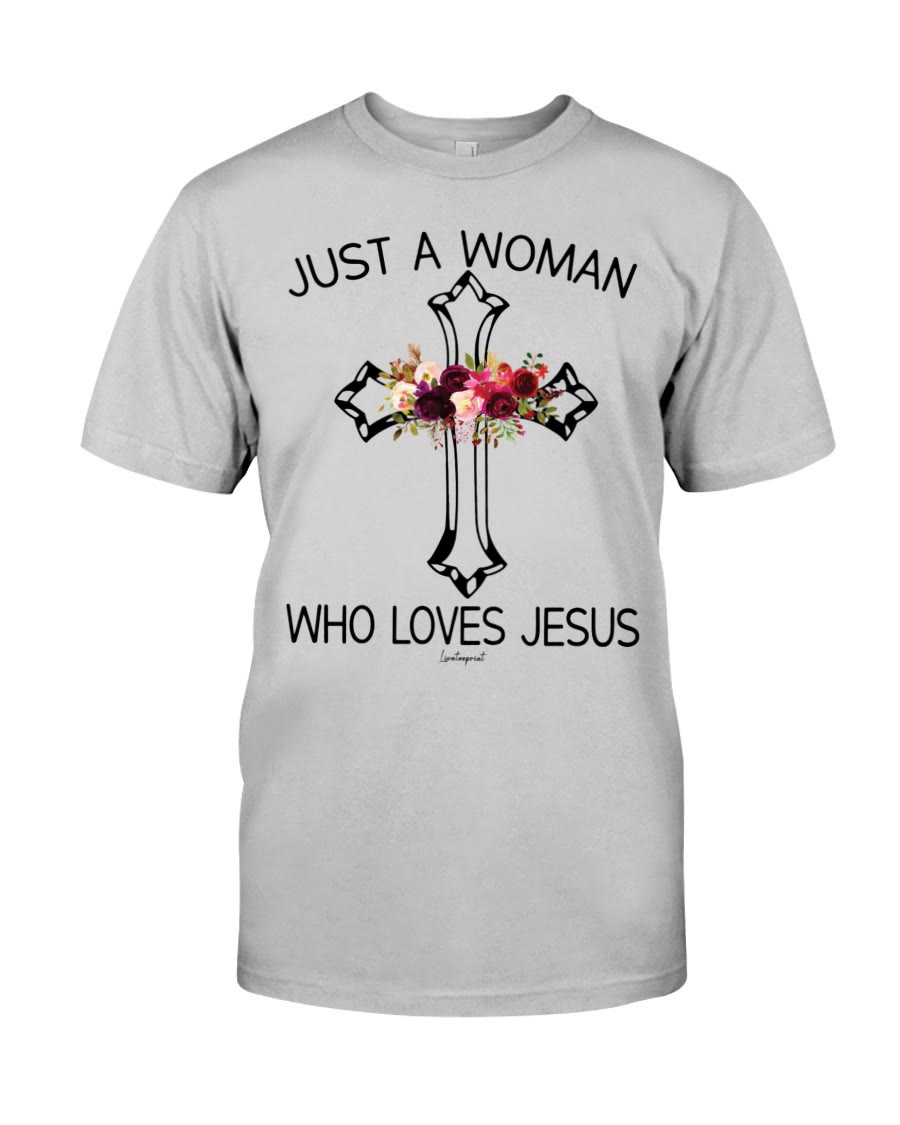 christiandiscipleshop Just A Woman Who Loves Jesus Classic T-shirt