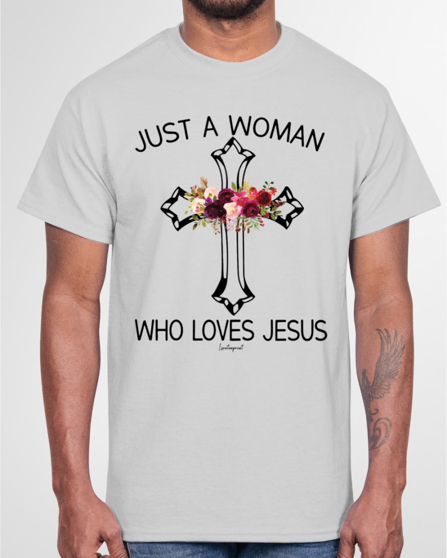 christiandiscipleshop Just A Woman Who Loves Jesus Classic T-shirt