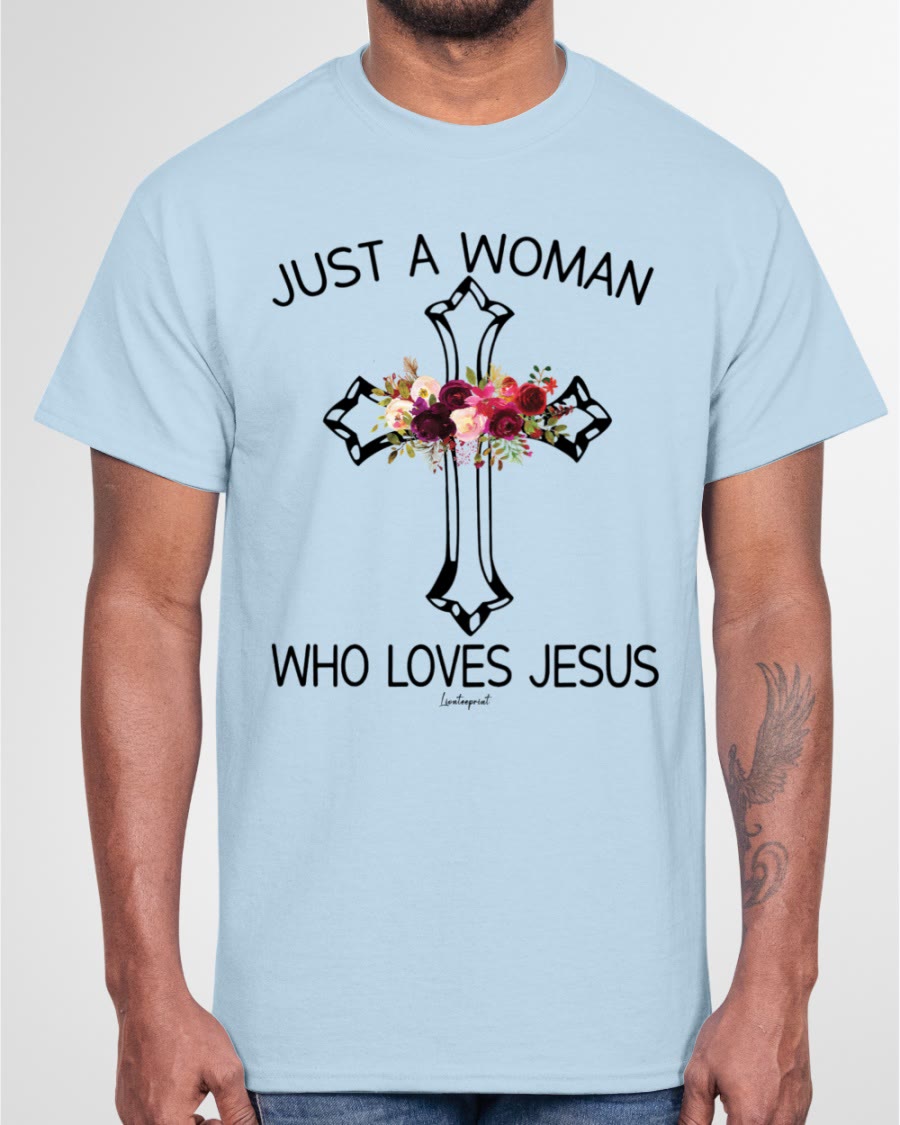 christiandiscipleshop Just A Woman Who Loves Jesus Classic T-shirt