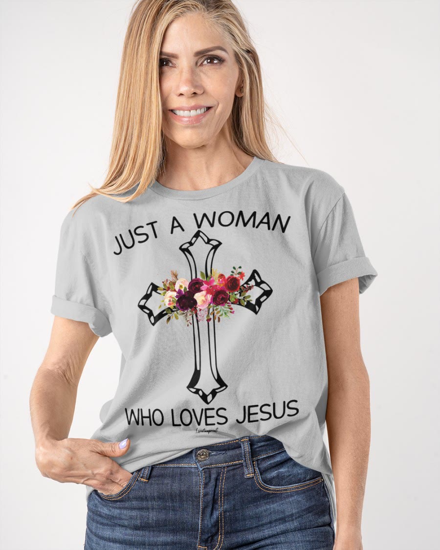 christiandiscipleshop Just A Woman Who Loves Jesus Classic T-shirt