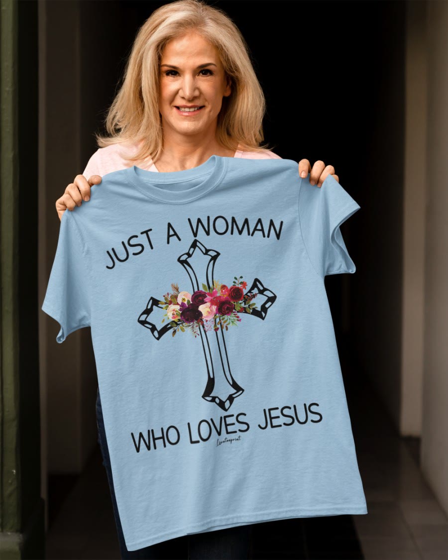 christiandiscipleshop Just A Woman Who Loves Jesus Classic T-shirt