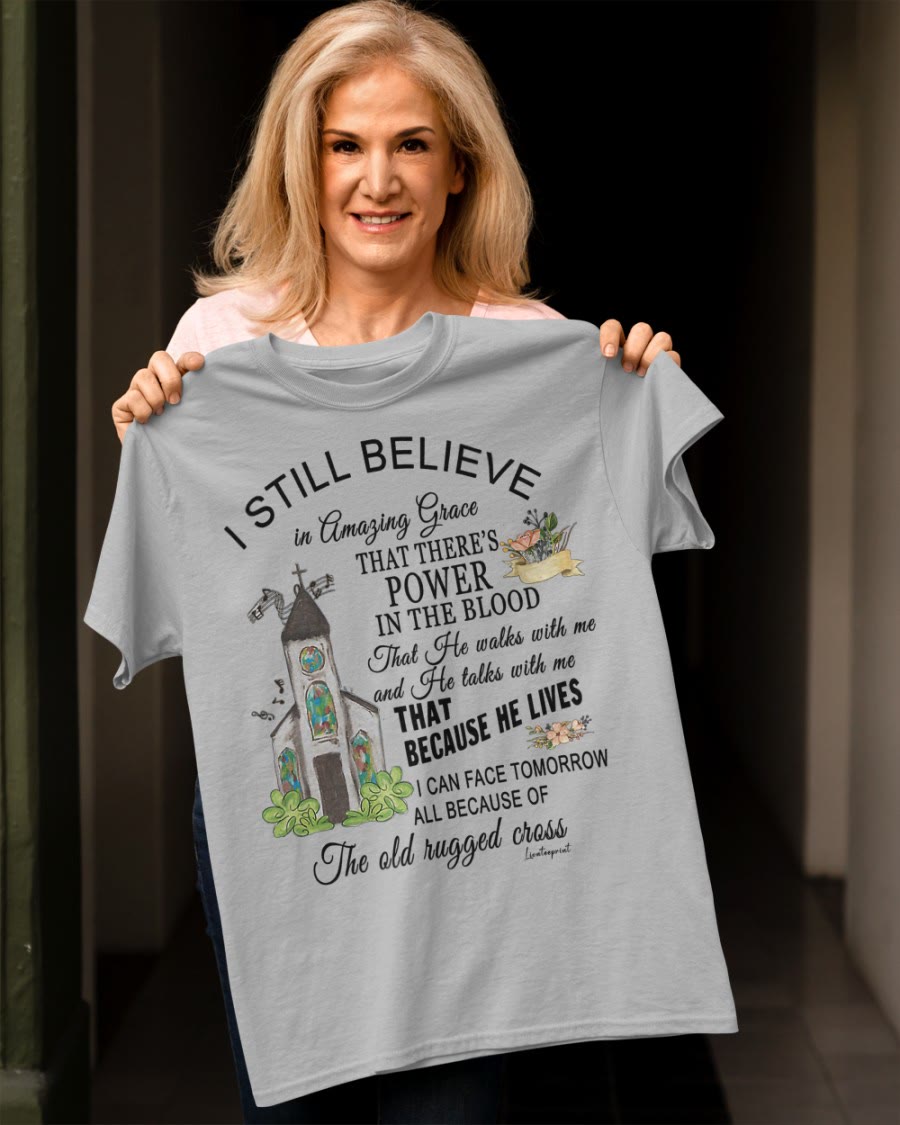 christiandiscipleshop I Still Believe Classic T-shirt