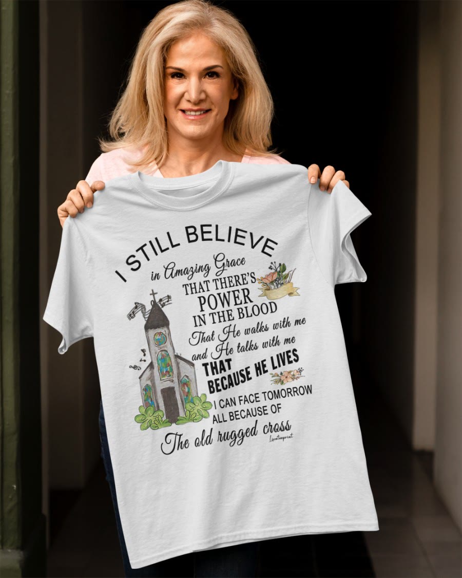 christiandiscipleshop I Still Believe Classic T-shirt