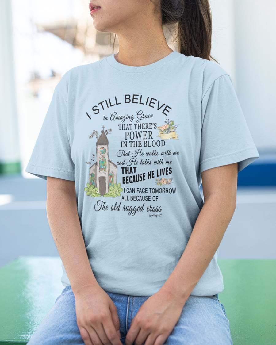 christiandiscipleshop I Still Believe Classic T-shirt