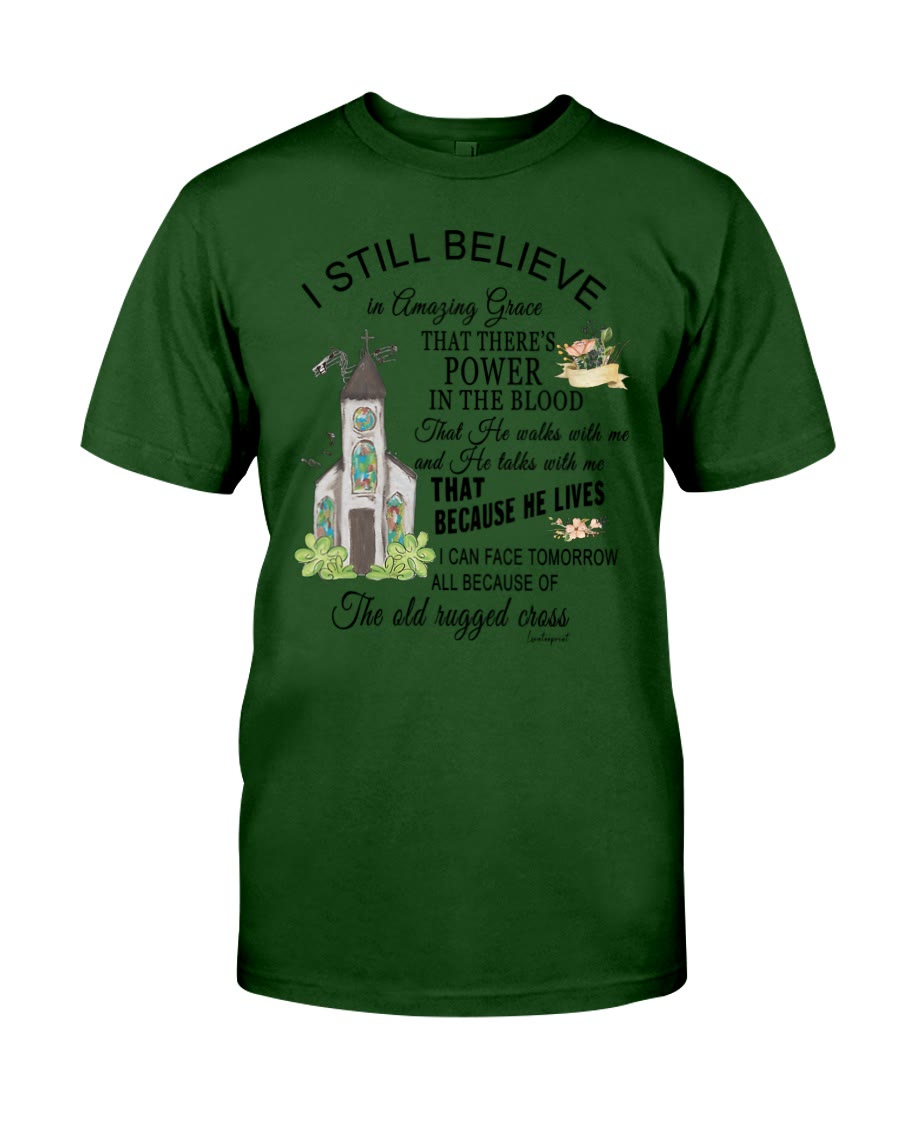 christiandiscipleshop I Still Believe Classic T-shirt