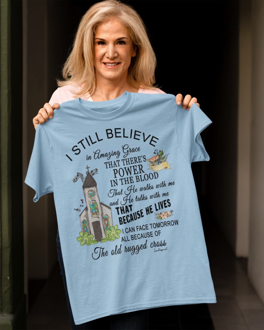christiandiscipleshop I Still Believe Classic T-shirt