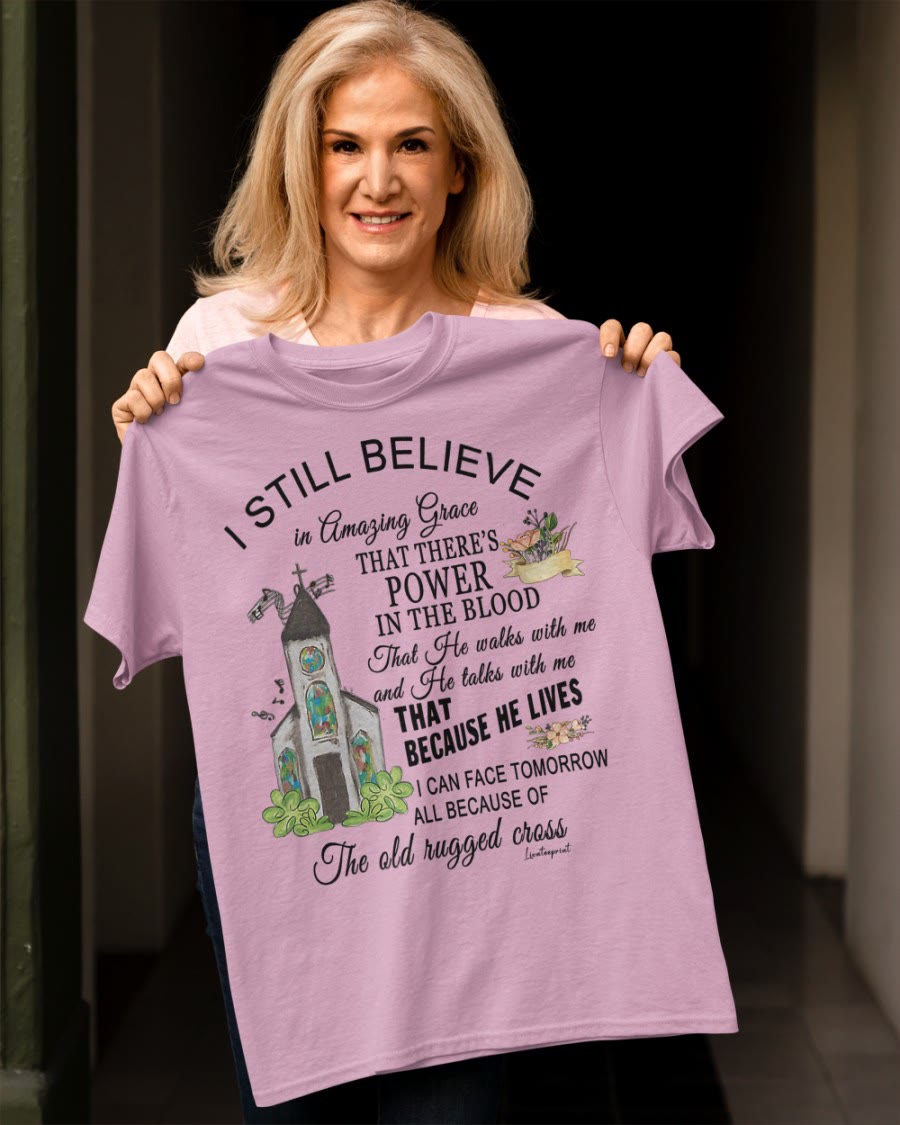 christiandiscipleshop I Still Believe Classic T-shirt