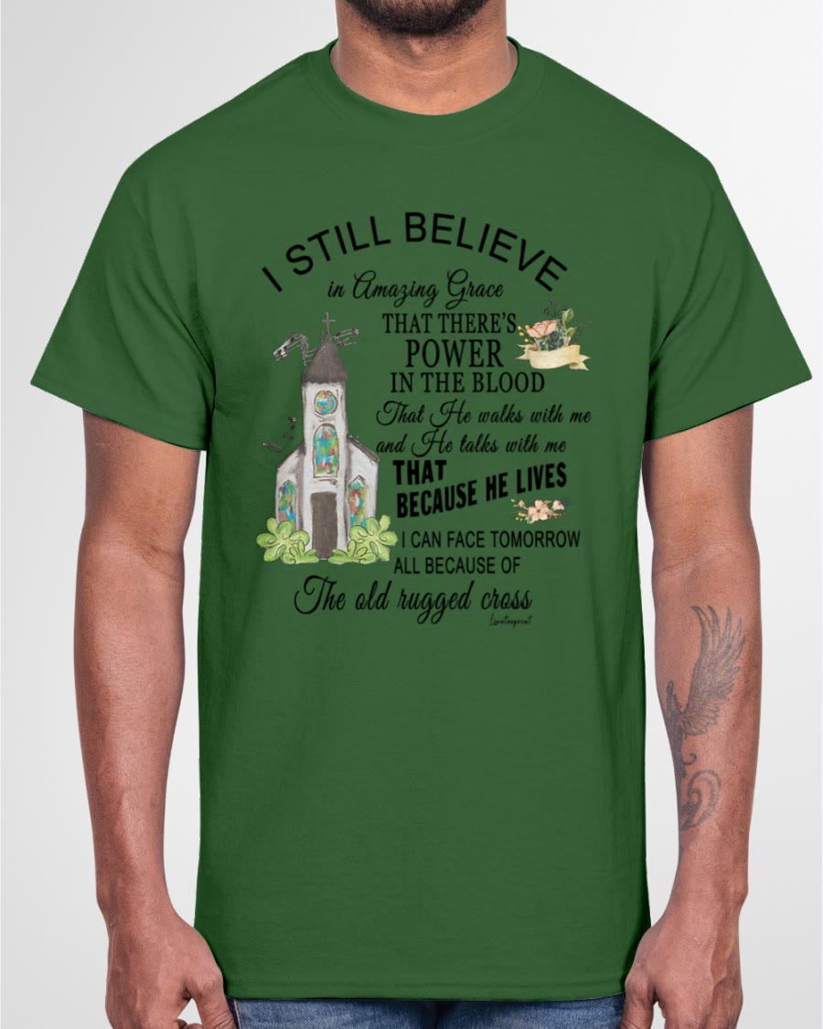 christiandiscipleshop I Still Believe Classic T-shirt