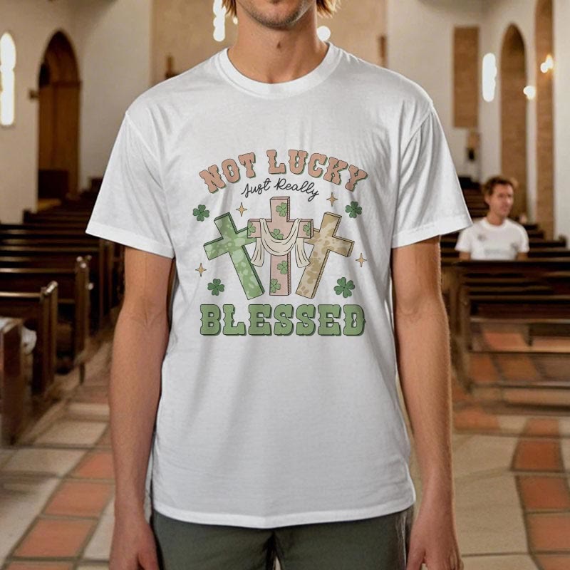 Christiandiscipleshop Not Lucky Just Blessed Faith-Inspired T-Shirt