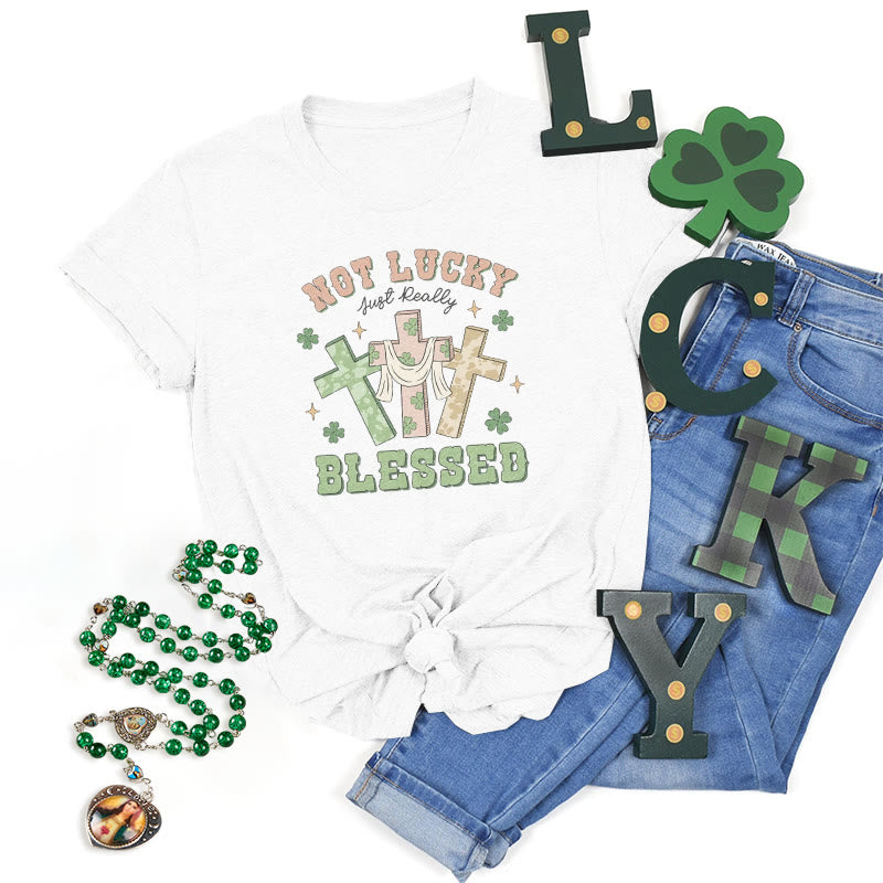 Christiandiscipleshop Not Lucky Just Blessed Faith-Inspired T-Shirt
