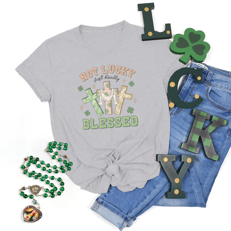Christiandiscipleshop Not Lucky Just Blessed Faith-Inspired T-Shirt