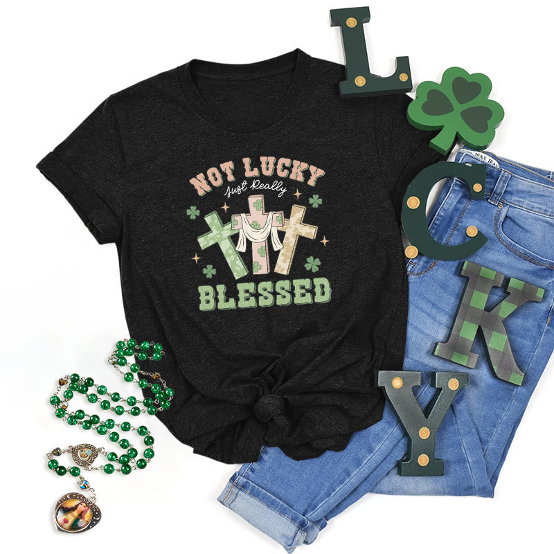 Christiandiscipleshop Not Lucky Just Blessed Faith-Inspired T-Shirt