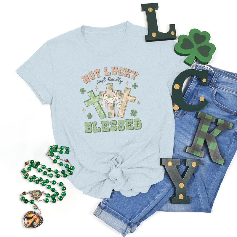 Christiandiscipleshop Not Lucky Just Blessed Faith-Inspired T-Shirt