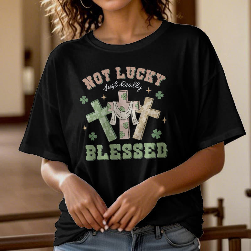 Christiandiscipleshop Not Lucky Just Blessed Faith-Inspired T-Shirt