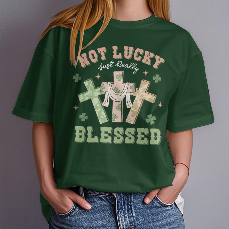 Christiandiscipleshop Not Lucky Just Blessed Faith-Inspired T-Shirt