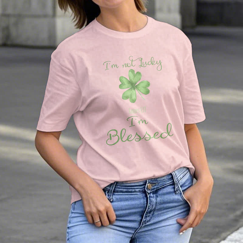 christiandiscipleshop I'M Not Lucky I'm Blessed Faith-Inspired T-Shirt