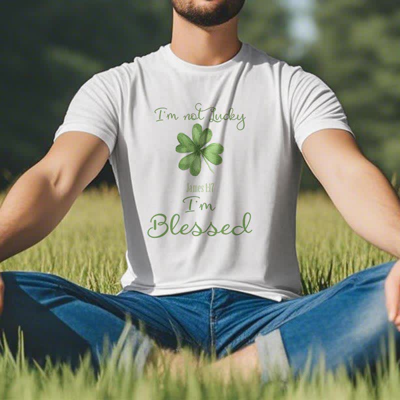 christiandiscipleshop I'M Not Lucky I'm Blessed Faith-Inspired T-Shirt