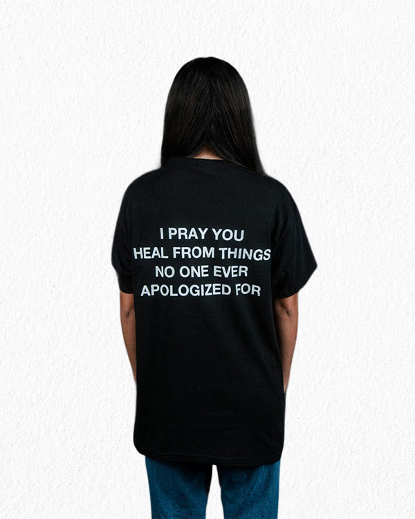 christiandiscipleshop I Pray You Heal From Things No One Ever Apologized For T-Shirt