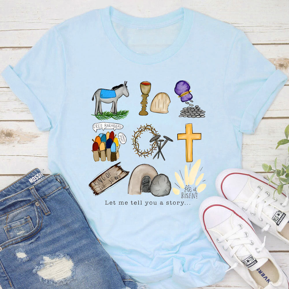 christiandiscipleshop Let Me Tell You a Story T-Shirt