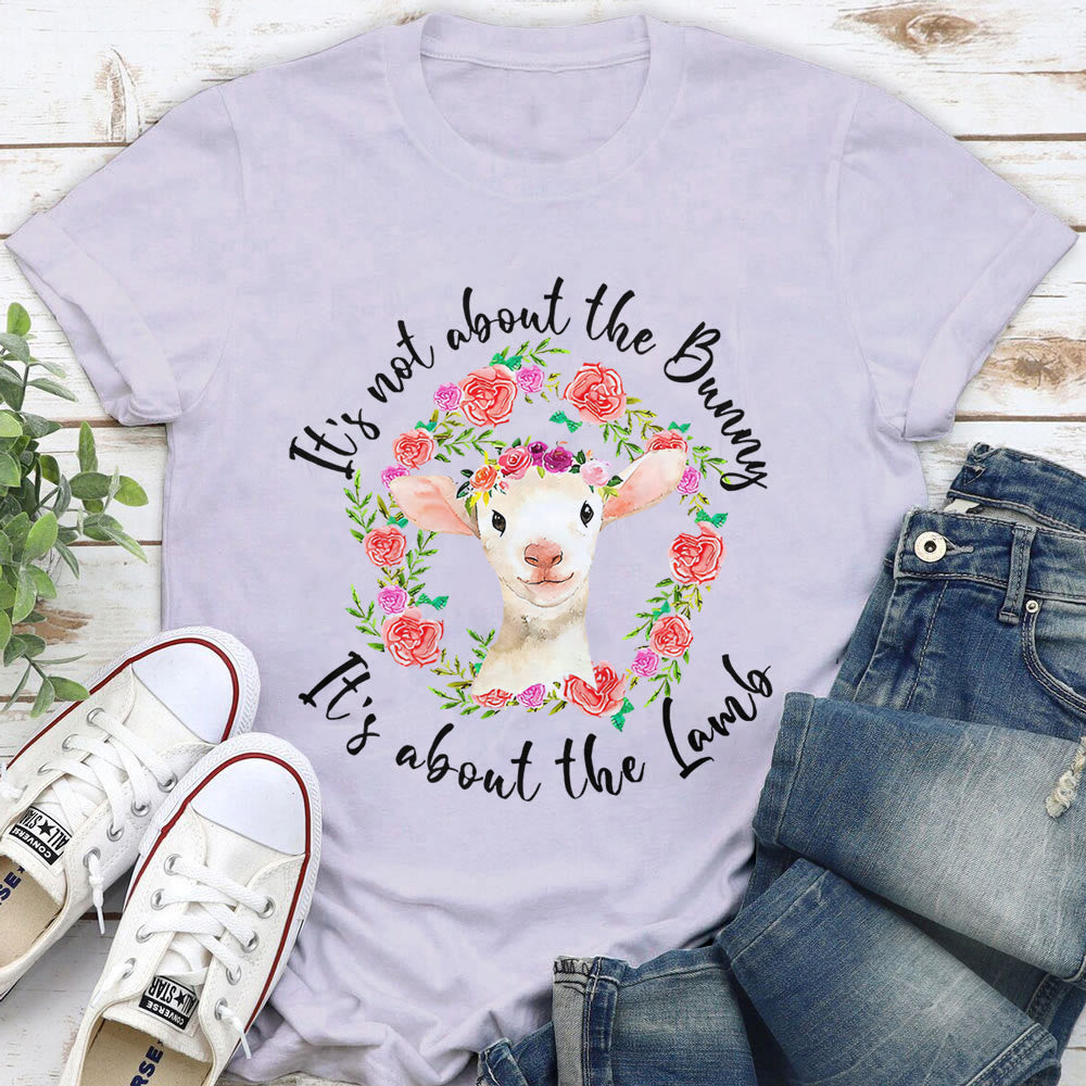 christiandiscipleshop It's Not About the Bunny, It's About the Lamb T-Shirt