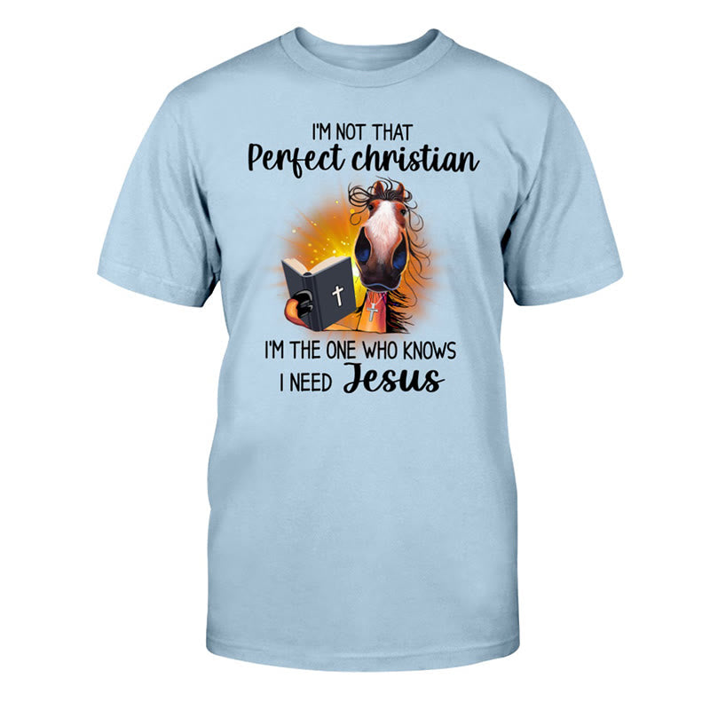 christiandiscipleshop I'm Not That Perfect Christian, I Need Jesus Classic T-Shirt