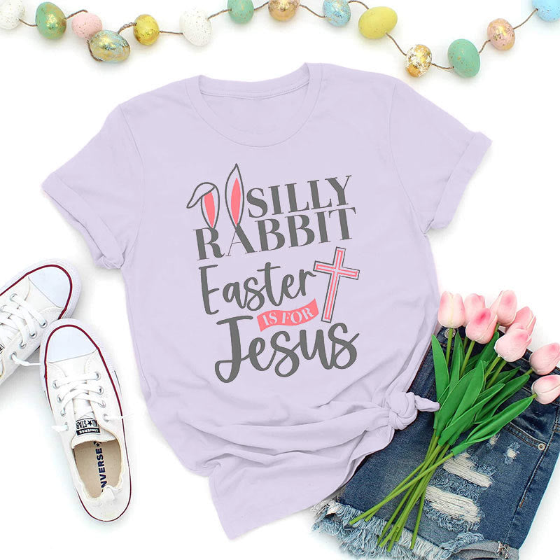 Christiandiscipleshop Silly Rabbit Easter Is For Jesus Shirt