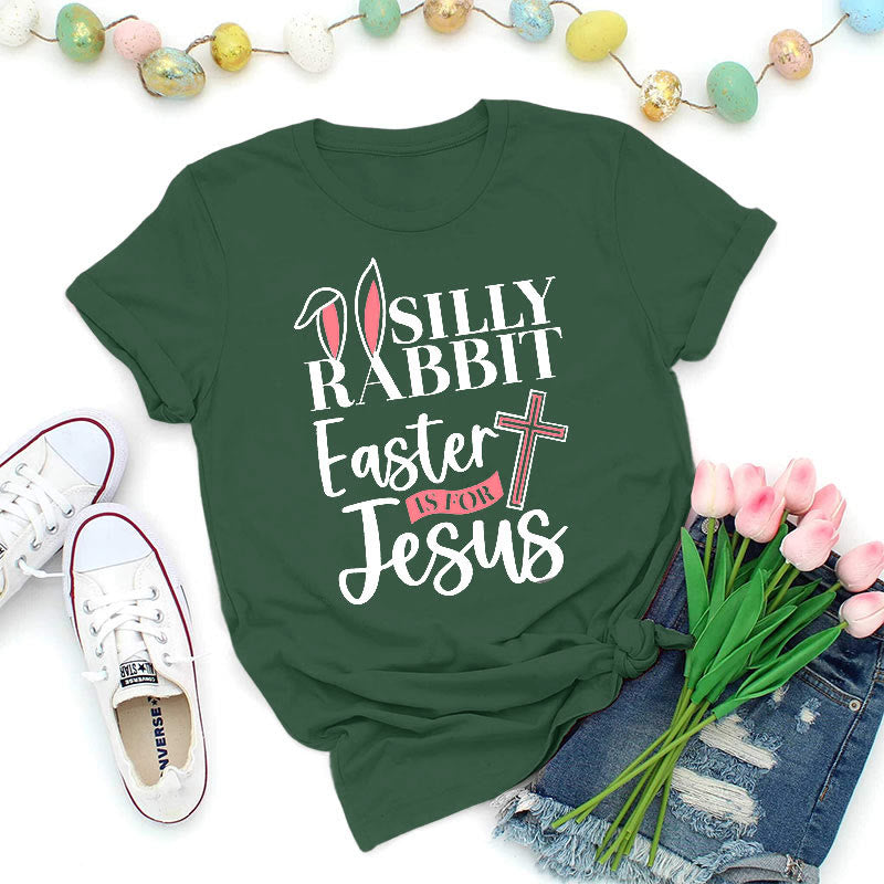 Christiandiscipleshop Silly Rabbit Easter Is For Jesus Shirt