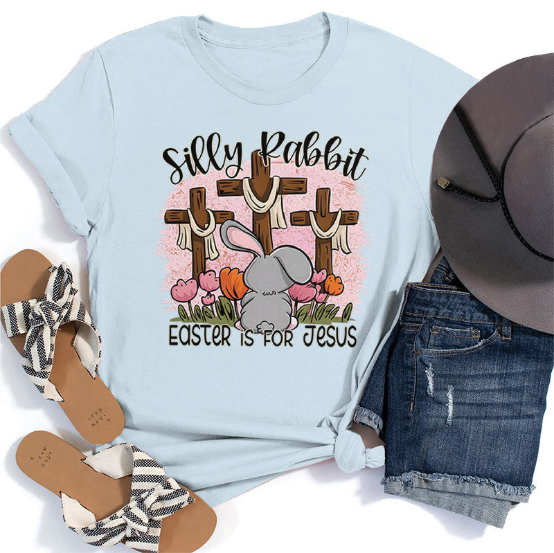 Christiandiscipleshop Silly Rabbit Easter is for Jesus T-shirt