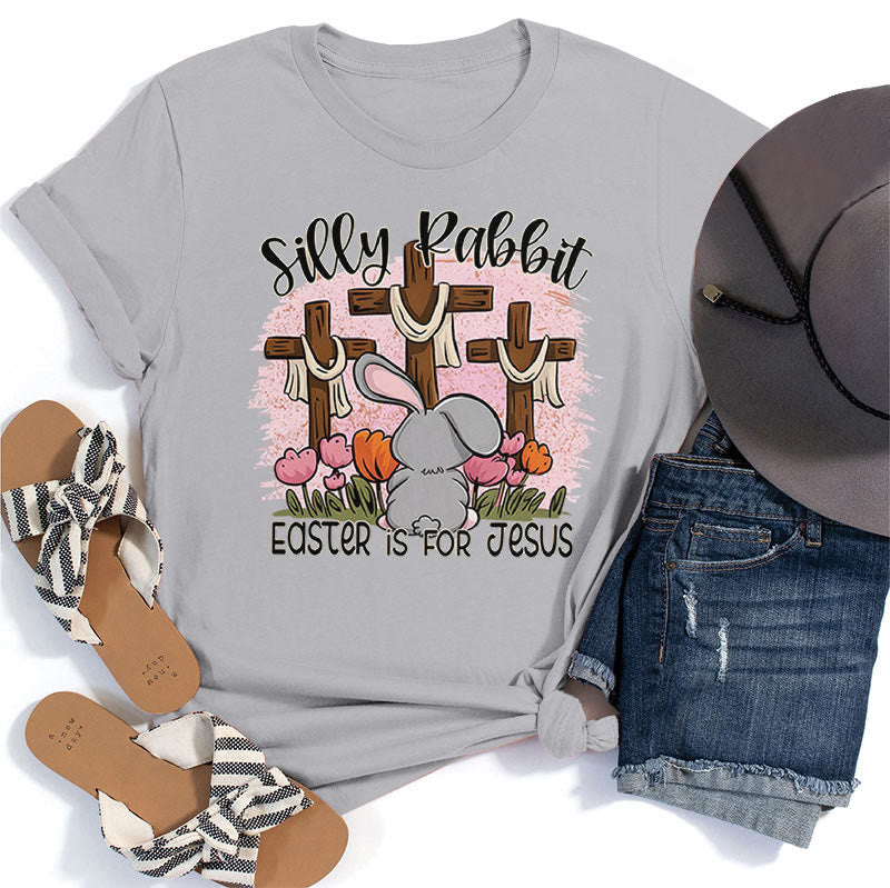 Christiandiscipleshop Silly Rabbit Easter is for Jesus T-shirt