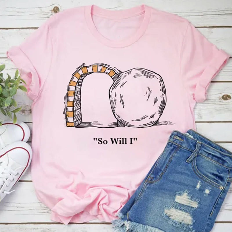 Christiandiscipleshop So Will I Christian T-Shirt