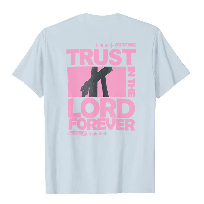 christiandiscipleshop Trust In The Lord Forever T-Shirt