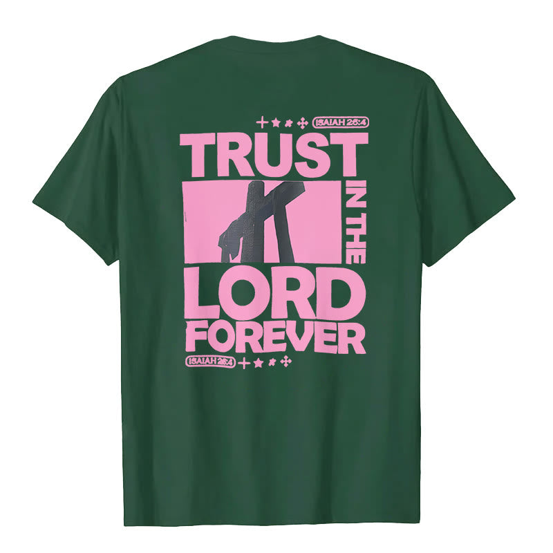 christiandiscipleshop Trust In The Lord Forever T-Shirt