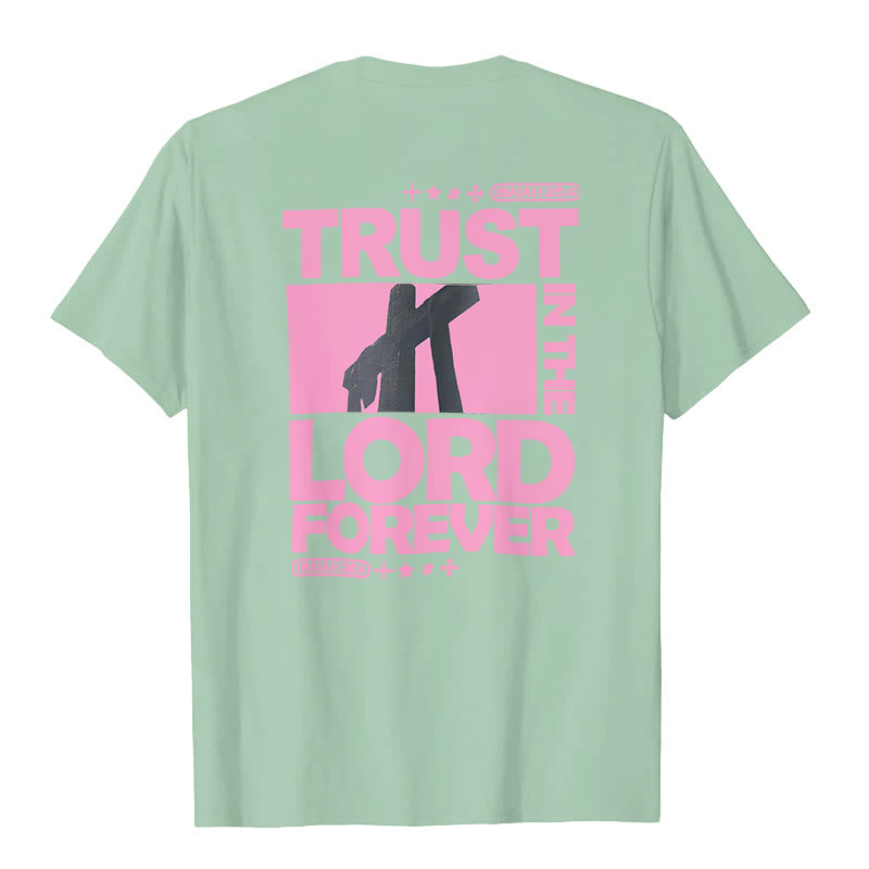 christiandiscipleshop Trust In The Lord Forever T-Shirt