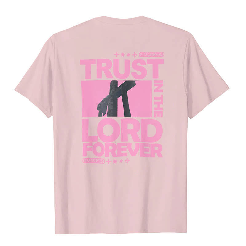 christiandiscipleshop Trust In The Lord Forever T-Shirt