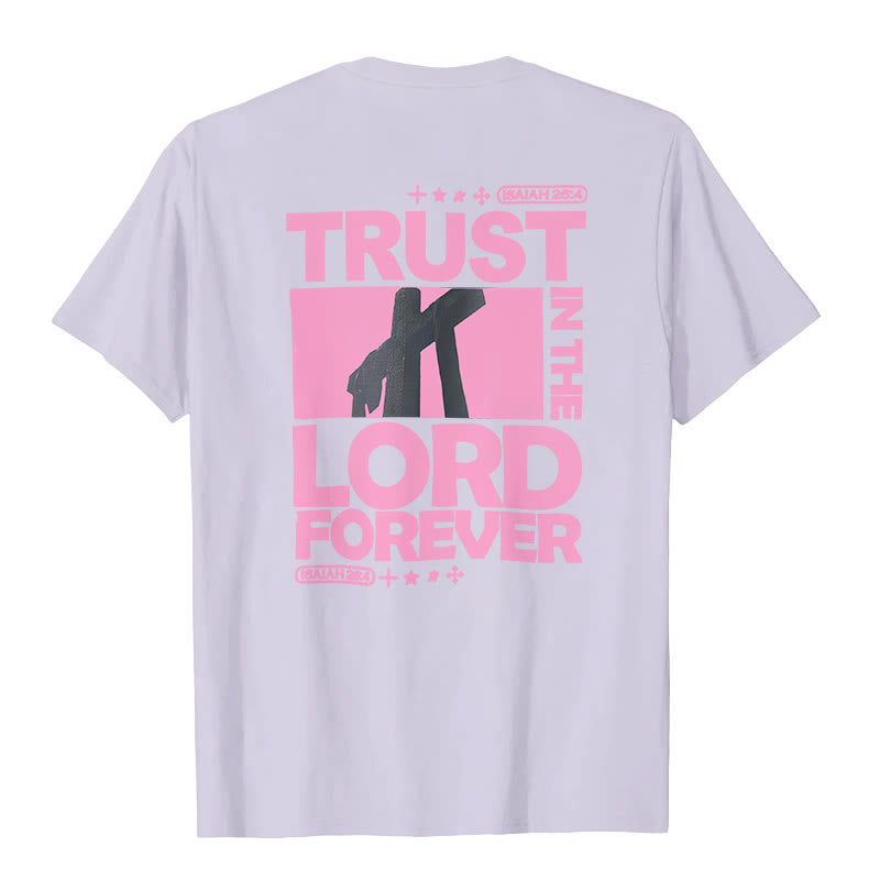 christiandiscipleshop Trust In The Lord Forever T-Shirt