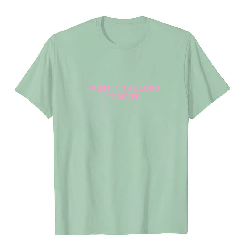 christiandiscipleshop Trust In The Lord Forever T-Shirt
