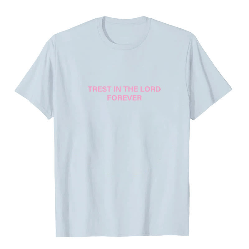 christiandiscipleshop Trust In The Lord Forever T-Shirt