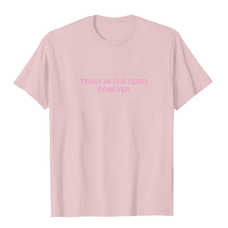 christiandiscipleshop Trust In The Lord Forever T-Shirt