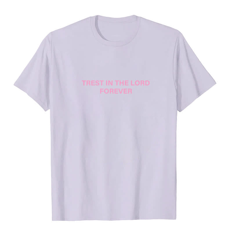 christiandiscipleshop Trust In The Lord Forever T-Shirt