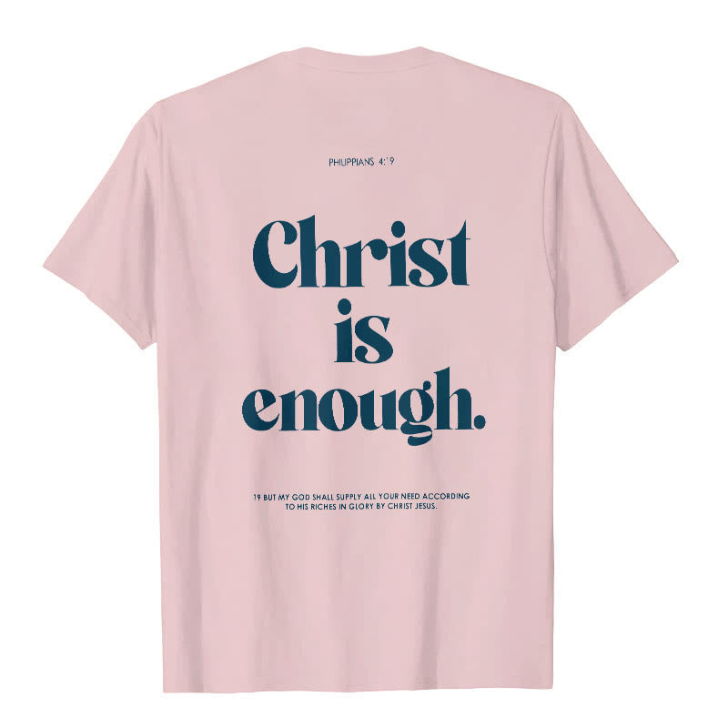 Christianartworkshop Christ Is Enough T-Shirt