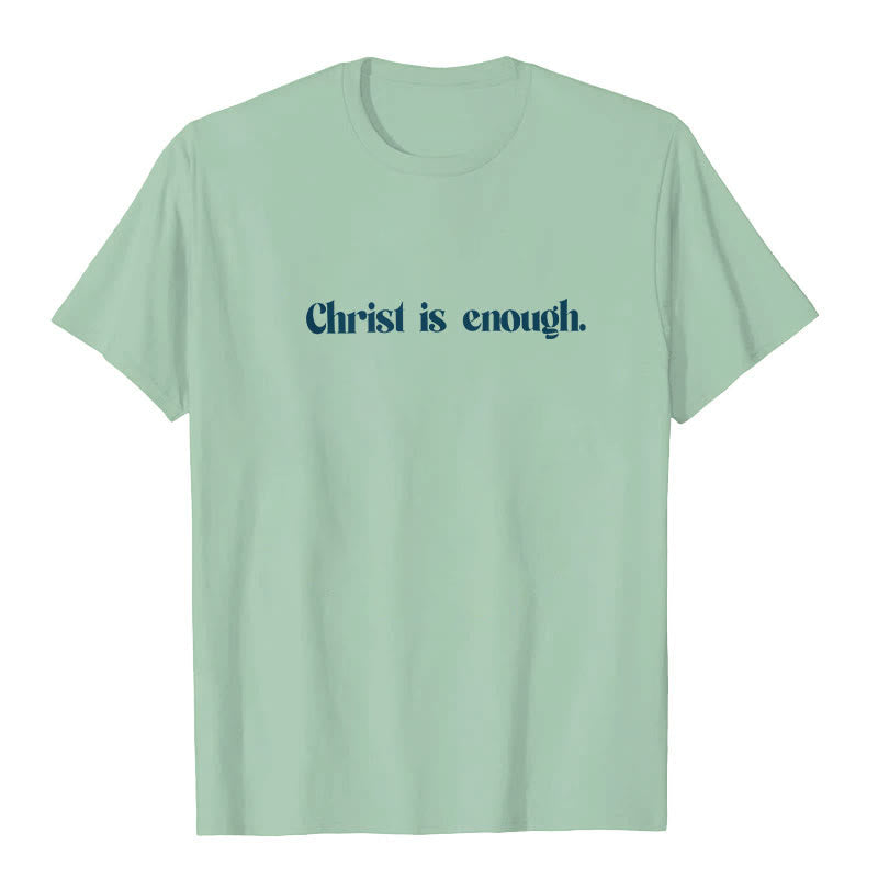 Christianartworkshop Christ Is Enough T-Shirt